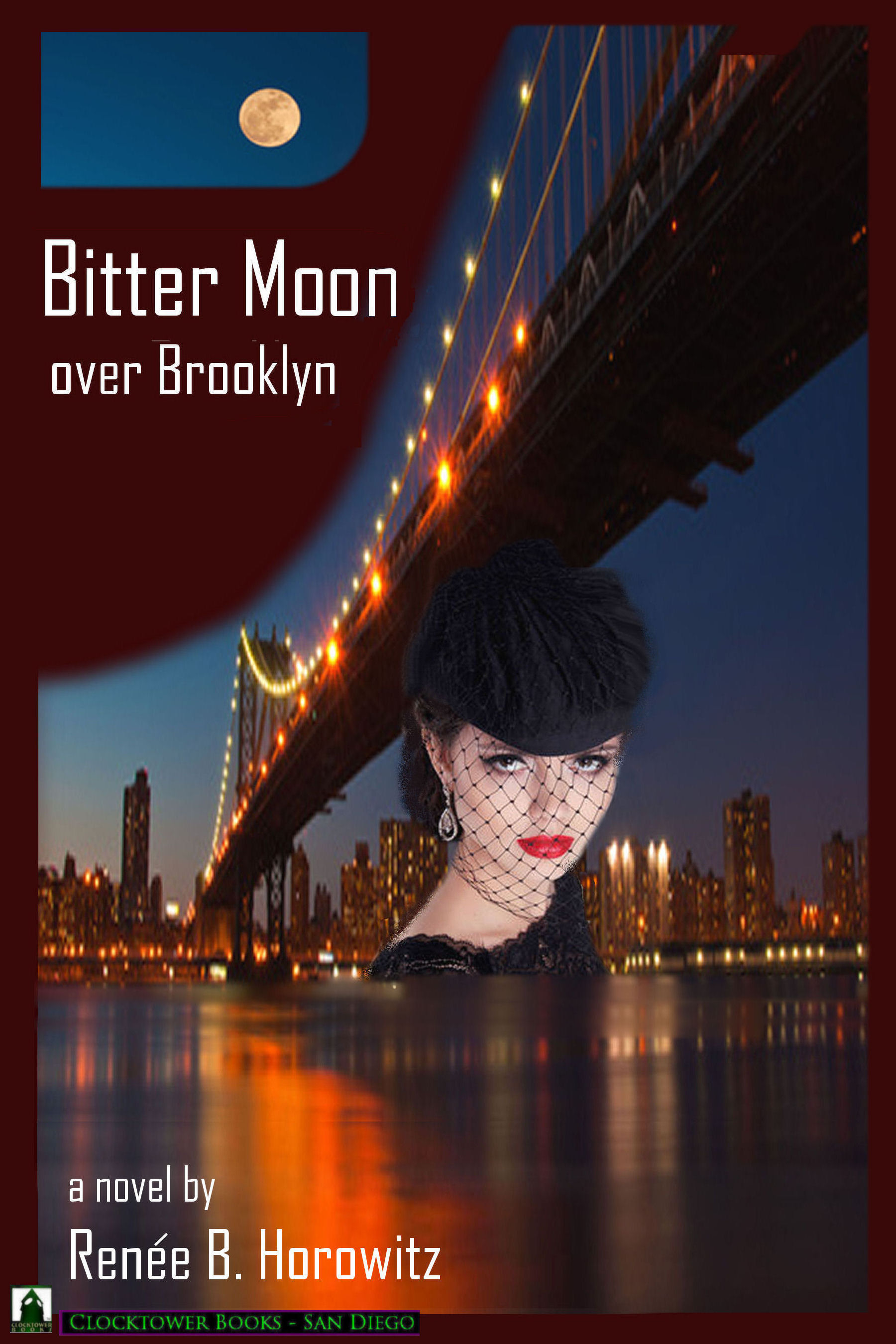 Bitter Moon over Brooklyn by Renee Horowitz soap at its best and most literary