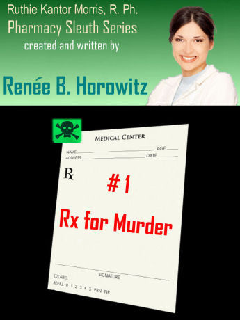 Click for Featured Bestseller: *Check out Renee B. Horowitz' Rx Trilogy (cozy mysteries) and her other novels