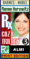 Rx Alibi (third/final in the Rx Pharmacy Sleuth trilogy) - look for up to date Clocktower Books edition at Amazon